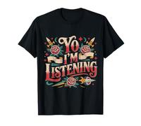 Yo I'm Listening Auditeur Énergie Attentif - T-Shirt