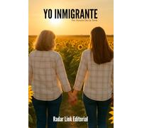 Yo, inmigrante: Las historias no contadas