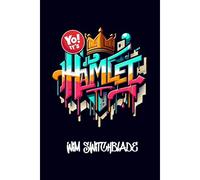Yo! It's Hamlet: Bringing Shakespeare To The Block! An Urban Rap Verse Interpretation. It's A Modern English Version Retelling The Classic Tragedy Play With Illustrations.