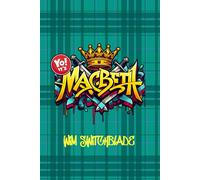 Yo! It's Macbeth: Bringing Shakespeare To The Block! An Urban Rap Verse Interpretation. It's A Modern English Version Retelling The Classic Tragedy Play With Illustrations.