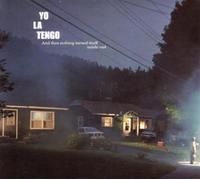 Yo La Tango - And Then Nothing Turned Itself Inside Out