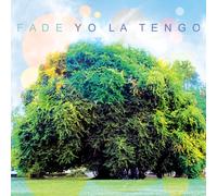 Yo la Tengo - Fade