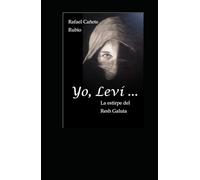 Yo, Leví...: La Estirpe del Resh Galuta