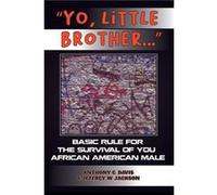 Yo Little Brother . . . by Anthony Davis Anthony C. Davis, Jeffrey W. Jackson (Auteur)