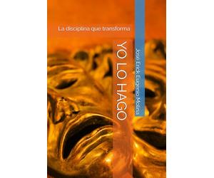 YO LO HAGO: La disciplina que transforma