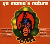 Yo Mama's Nature (Compilation)(Cd) (Peachfuzz, Disjam, The Dragon, Cunnie Williams, Main Street People, Mystic Dan, Gazelle, Reality Brothers, Triple X Large)( Yo Mama Records)