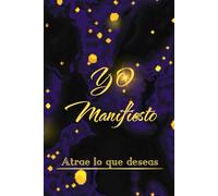 Yo manifiesto Atrae lo que deseas