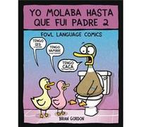Yo Molaba Hasta Que Fui Padre 2 - [Livre en VO] Gordon, Brian (Auteur)