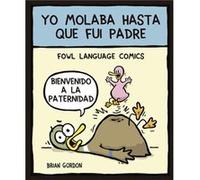 Yo Molaba Hasta Que Fui Padre Gordon, Brian (Auteur)