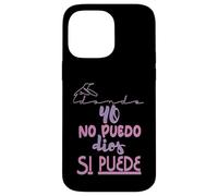 Yo no puedo, Dios si puede Coque pour iPhone 14 Pro Max