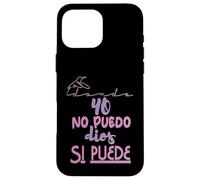 Yo no puedo, Dios si puede Coque pour iPhone 16 Pro Max