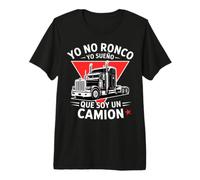 Yo No Ronco Yo Sueno Que Soy Un Camion Funny Trucker T-Shirt Haut de Gamme