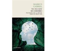 Yo No Soy Mi Cerebro - [Livre en VO] Gabriel, Markus (Auteur)