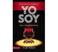 Yo No Soy, Pero Conozco Al Yo Soy Softcover I Am Not, But I Know I Am