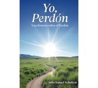 Yo, Perdón: Una historia sobre el Perdón