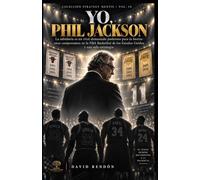 Yo, Phil Jackson: La sabiduría es un rival demasiado poderoso para la fuerza: once campeonatos en la NBA de basketbol de los Estados Unidos y una sola estrategia.