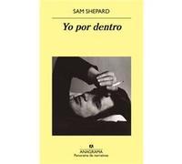 Yo Por Dentro Shepard, Sam (Auteur)