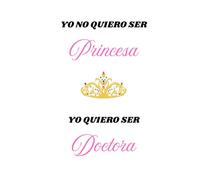 Yo Quiero Ser: Doctora