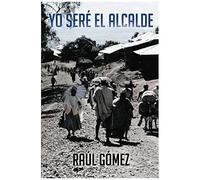 Yo Sere El Alcalde