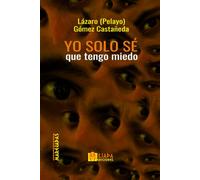 Yo solo sé que tengo miedo