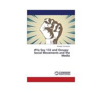 #Yo Soy 132 And Occupy: Social Movements And The Media