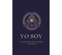 YO SOY: Cuaderno de Poder · Programa de Manifestación en 90 días