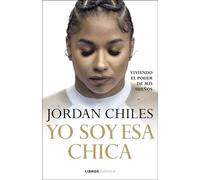 Yo soy esa chica Viviendo el poder de mis sueños - Jordan Chiles - Libros Cúpula - ebook (ePub) - Livre