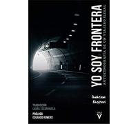 Yo soy frontera: Autoetnografía de un viajero ilegal