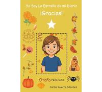 Yo Soy La Estrella de mi Diario. ¡Gracias!: Otoño. Niño lacio.