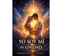 YO SOY MÍ EN UNIDAD: El despertar del ser en la conciencia de sí mismo