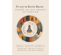 Yo soy tu Kevin Bacon: acepta la diversidad, fomenta la armonía, impulsa el crecimiento