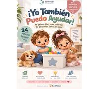 ¡Yo También Puedo Ayudar!: Mi primer libro para colorear de pequeñas tareas en casa.