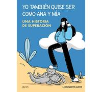 Yo también quise ser como Ana y Mia: Una historia de superación