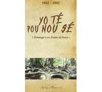 Yo Té Pou Nou Sé - Hommage À Ces Années De Braise" 1802-2002