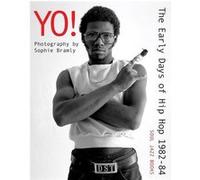Yo ! The Early days of Hip-Hop Photographs by Sophie Bramly /anglais Sophie Bramly (Auteur)