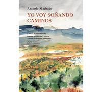 Yo voy soñando caminos/ I'm Dreaming Paths