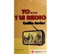 Yo...Y La Radio - Gómez Plaza, Emilio Javier Gómez Plaza, Emilio Javier (Auteur)
