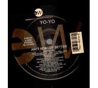 Yo Yo - Ain't Nobody Better