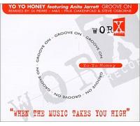 Yo Yo Honey – Groove on – Import – Worx