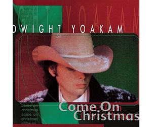 Yoakam, Dwight - Come on Christmas