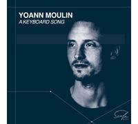 Yoann Moulin : A Keyboard Song CD