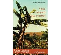 Yobi, l'enfant des collines - Salvator Nahimana - L'harmattan - broché - Roman