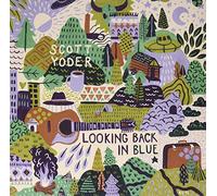 Yoder, Scott - Looking Back in Blue [Import]
