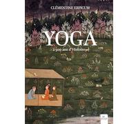 Yoga, 2500 ans d'histoire (nouvelle édition)