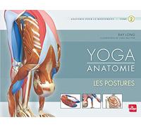 Yoga Anatomie - Tome 2, Les Postures