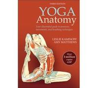 Yoga Anatomy by Amy Matthews Leslie Kaminoff Amy Matthews (Auteur)