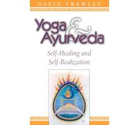 Yoga and Ayurveda by David Frawley David Frawley (Auteur)
