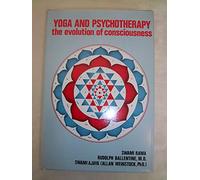 Yoga and Psychotherapy: The Evolution of Consciousness