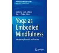 Yoga As Embodied Mindfulness