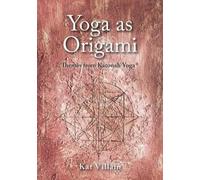 Yoga as Origami: Themes from Katonah Yoga by Villain, Kat [Paperback] NEUF